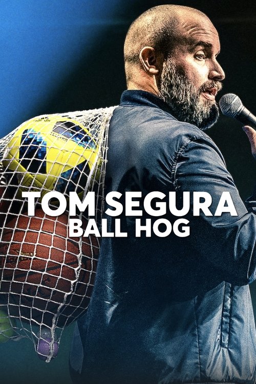 Pôster de Tom Segura: Ball Hog